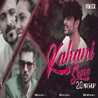 Kahani Suno 2.0 Mashup - Vinick